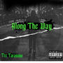 Along The Way (Explicit)