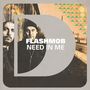 Need In Me