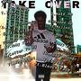 THE TAKEOVER (Explicit)