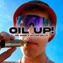 Oil Up! (feat. Diller Dalle) [Explicit]