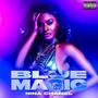Blue Magic (Explicit)