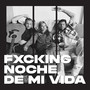 Fxcking noche de mi vida (Explicit)