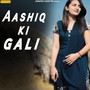 Aashiq Ki Gali - Single