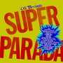 Super Parada