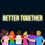 Better Together