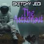 The Astronaut (Explicit)