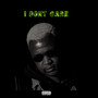 I DONT CARE (Explicit)