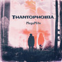 Thantophobia