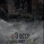 3 Deep (Explicit)