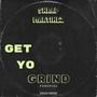 Get yo grind (Explicit)
