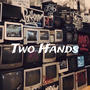 Two Hands (Explicit)