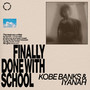 Finally Done With School (Explicit)