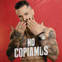 NO COPIAMOS (Explicit)