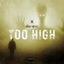 TOO HIGH (Explicit)