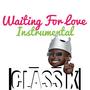 Waiting For Love (Instrumental)