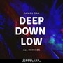 Deep Down Low (All Remixes)