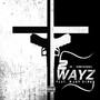 2 Wayz (feat. B-Jay Banks) [Explicit]