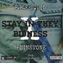 Stay In They Bidness (Explicit)