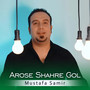 Aroose Shahre Golha