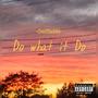 Do What It Do (Explicit)