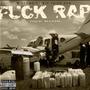 FUXK RAP (feat. D Scams) [Explicit]