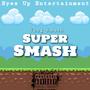 Super Smash (Explicit)