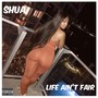 Life Ain't Fair (Explicit)