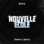 Nouvelle École | Saison 3 | Partie 3 (Série Netflix) [Explicit]