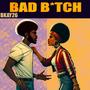 BAD ***** (Explicit)