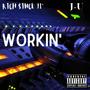 Workin' (RICH $iNCE 91') [Explicit]