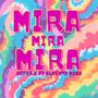 Mira, mira, mira (feat. Alberto Mesa)