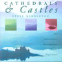 Cathedrals & Castles