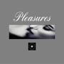 Pleasures