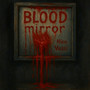 Blood Mirrors