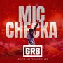 Mic Checka (Explicit)