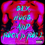 ***, Hugs, and Rock n Roll (Explicit)