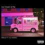 Ice Cream & Pie (feat. KC Dinero) (Explicit)