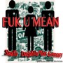 Fuk U Mean (feat. Daejah Vu & Pilot Gemarr) - Single [Explicit]