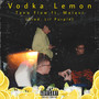 Vodka Lemon (Explicit)