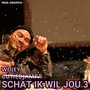 Schat Ik Wil Jou 3 (Explicit)