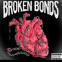 Broken Bonds (Explicit)