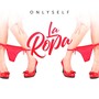 La Ropa (Explicit)