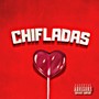 Chifladas (Explicit)