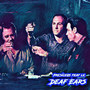 Deaf Ears (Explicit)