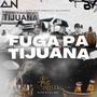 Fuga Pa Tijuana (feat. Braulio Velazquez)