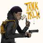 Tank Talk (Explicit)