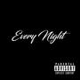 Every Night (Explicit)