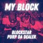 My Block (feat. Purp Da Dealer) [Explicit]