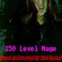 150 Level Mage (Explicit)