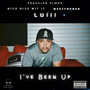 I've Been Up (Explicit)